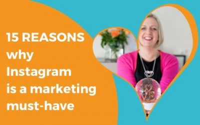 15 REASONS why Instagram is a marketing must-have for your small business