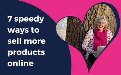7 SPEEDY WAYS to sell more products online